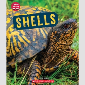 Shells (learn about: animal coverings)