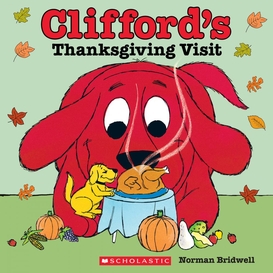Clifford's thanksgiving visit (classic storybook)