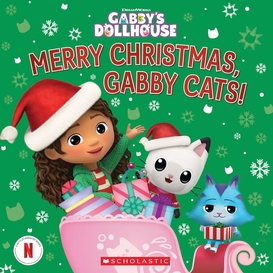 Merry christmas, gabby cats! (gabby's dollhouse storybook)