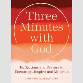 Three minutes with god