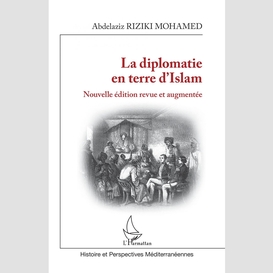 La diplomatie en terre d'islam