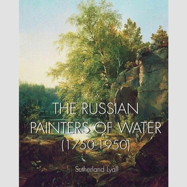 The russian painters of water 1750-1950