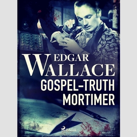 Gospel-truth mortimer