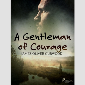 A gentleman of courage