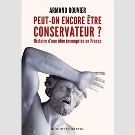 Peut-on encore être conservateur ?