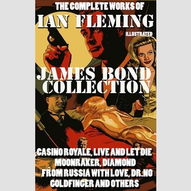 The complete works of ian fleming. james bond collection. illustrated