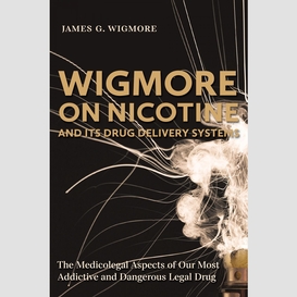 Wigmore on nicotine and its drug delivery systems