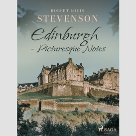 Edinburgh - picturesque notes