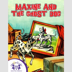 Maxine and the ghost dog