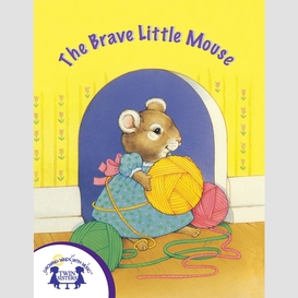 The brave little mouse