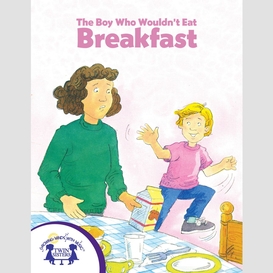 The boy who wouldn't eat breakfast
