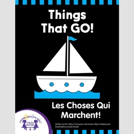 Things that go! - les choses qui marchent!