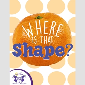 Where is that shape?