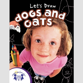 Let's draw dogs and cats