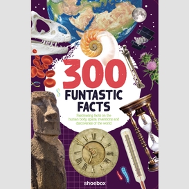 300 funtastic facts