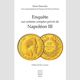 Enquête sur certains comptes privés de napoléon iii