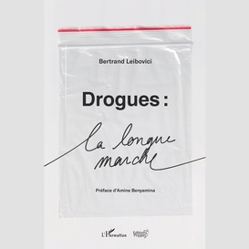 Drogues : la longue marche