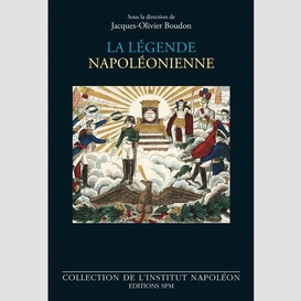 La légende napoléonienne