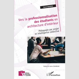 Vers la professionnalisation des étudiants en architecture d'intérieur