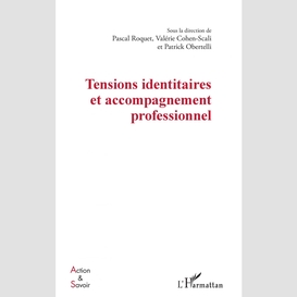 Tensions identitaires et accompagnement professionnel