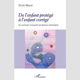 De l'enfant protégé à l'enfant corrigé