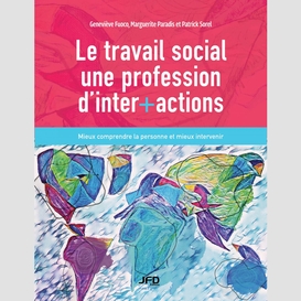 Le travail social, une profession d'inter+actions