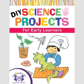 Diy science projects for early learners