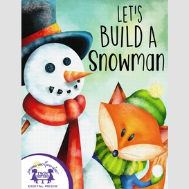 Let's build a snowman