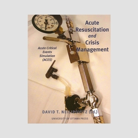 Acute resuscitation and crisis management