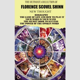 The ultimate collection of florence scovel shinn. new thought