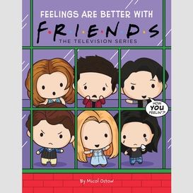 Feelings are better with friends (friends picture book)