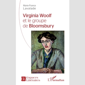 Virginia woolf et le groupe de bloomsbury