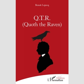 Q.t.r. (quoth the raven)