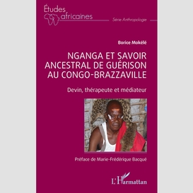 Nganga et savoir ancestral de guérison au congo-brazzaville