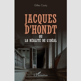 Jacques d'hondt ou la réalité de l'idéal