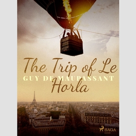 The trip of le horla