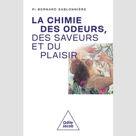 La chimie des odeurs, des saveurs et du plaisir