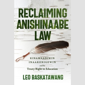 Reclaiming anishinaabe law