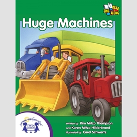 Huge machines