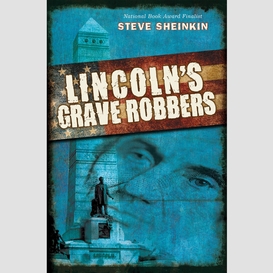 Lincoln's grave robbers (scholastic focus)
