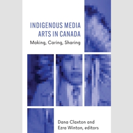 Indigenous media arts in canada