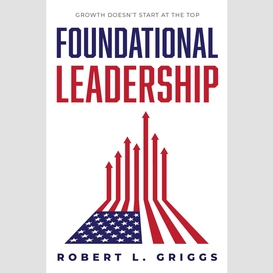 Foundational leadership