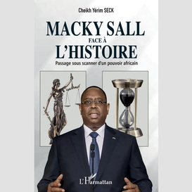 Macky sall face à l'histoire