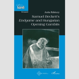 Samuel beckett's endgame and hungarian opening gambits