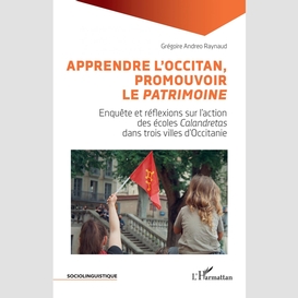 Apprendre l'occitan, promouvoir le <i>patrimoine</i>