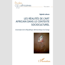 Les réalités de l'art africain dans le contexte socioculturel