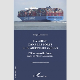 La chine dans les ports euroméditerranéens