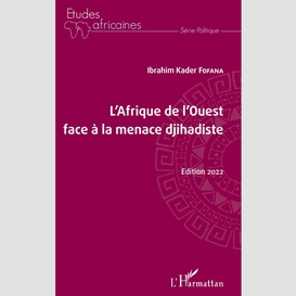 L'afrique de l'ouest face à la menace djihadiste