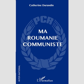 Ma roumanie communiste