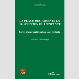 La place des parents en protection de l'enfance